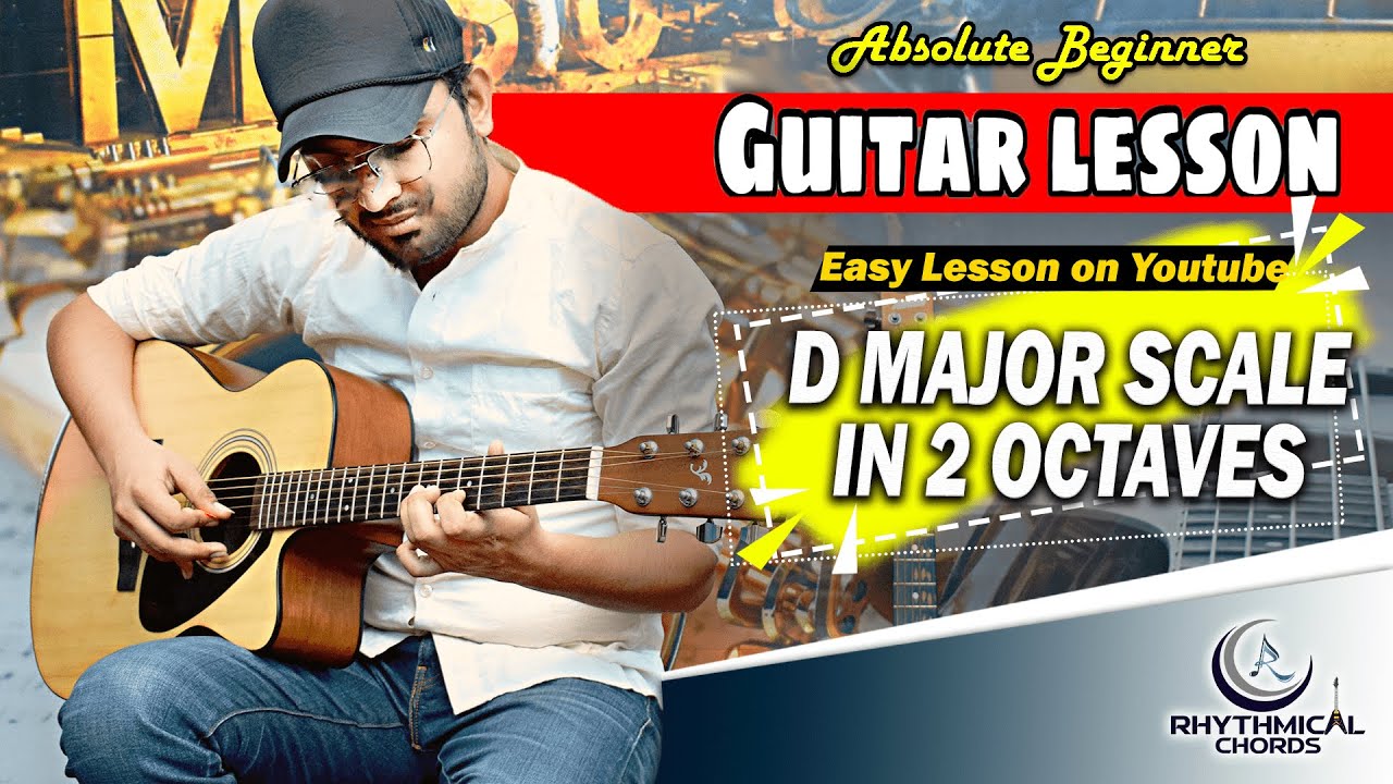 Guitar Lesson: D major Scale in 2 Octave | Easy Guitar Chord |  Guitar Chord Lesson Tutorial — Rhythm Music Academy