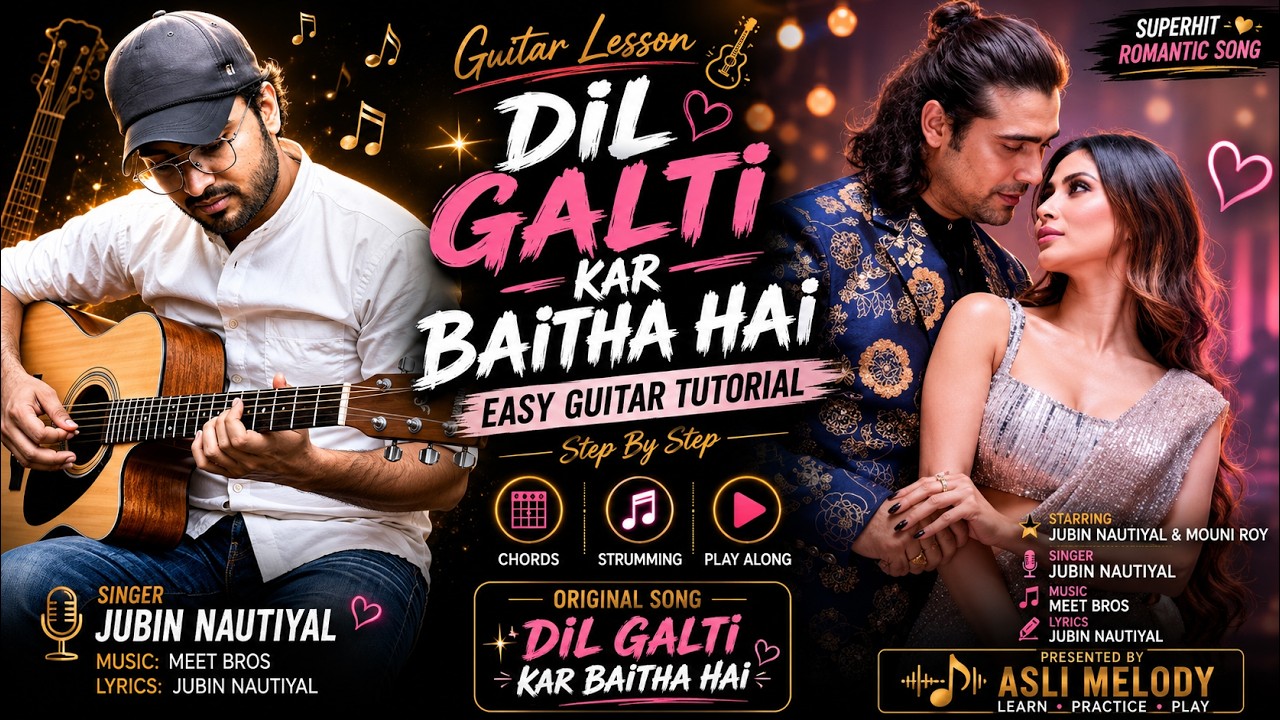 Guitar chords on Dil galti kar baitha hai on Guitar | Jubin Nautiyal | Guitar Lesson for Beginners — Rhythm Music Academy