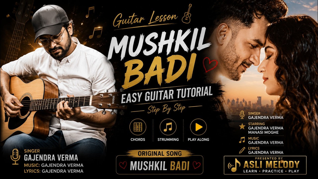 Guitar chords on Mushkil badi | Summary | Gajendra verma | Guitar Lesson for Beginners — Rhythm Music Academy