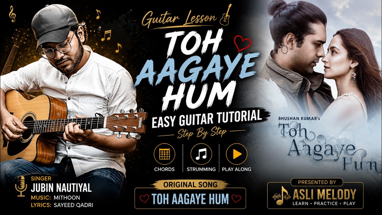 Toh Aa Gaye Hum | Jubin Nautiyal | Guitar Lesson for Beginners | Open Easy Guitar Chords Tutorial — Rhythm Music Academy